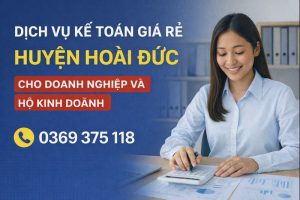 Dịch vụ kế toán giá rẻ huyện Hoài Đức cho doanh nghiệp và hộ kinh doanh