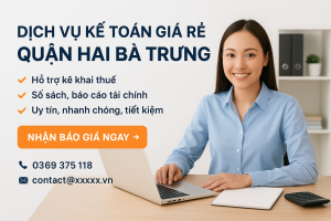 Banner dịch vụ kế toán giá rẻ quận Hai Bà Trưng – hỗ trợ kê khai thuế, sổ sách, báo cáo tài chính cho doanh nghiệp”