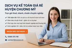 Banner dịch vụ kế toán giá rẻ huyện Chương Mỹ – kế toán thuế trọn gói, báo cáo thuế, hỗ trợ doanh nghiệp, uy tín – chuyên nghiệp – tiết kiệm.