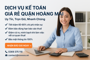 Banner dịch vụ kế toán giá rẻ quận Hoàng Mai – hỗ trợ kê khai thuế, làm sổ sách và báo cáo tài chính cho doanh nghiệp