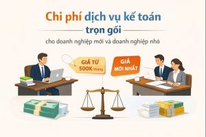 Chi phí dịch vụ kế toán trọn gói cho doanh nghiệp nhỏ và mới thành lập